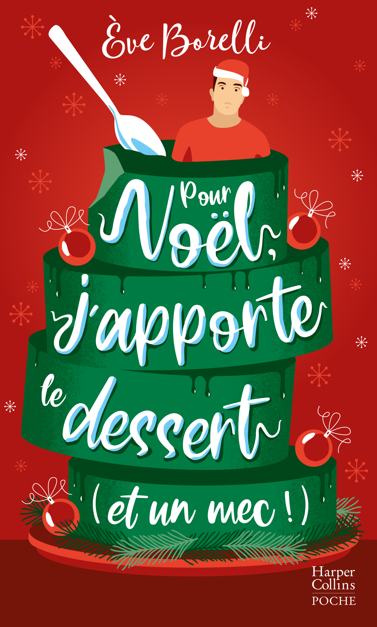 Couverture Pour Noël, j'apporte le dessert (et un mec !)